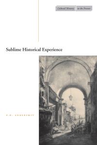 Book Cover for Sublime Historical Experience by F R Ankersmit