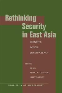 Book Cover for Rethinking Security in East Asia by Chaejong So, Peter J Katzenstein, Allen Carlson
