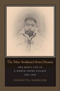 Book Cover for The Man Awakened from Dreams by Henrietta Harrison