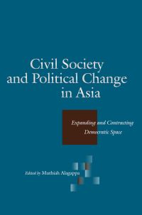 Book Cover for Civil Society and Political Change in Asia by Muthiah Alagappa