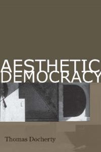 Book Cover for Aesthetic Democracy by Thomas Docherty