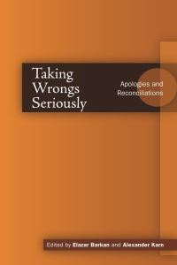 Book Cover for Taking Wrongs Seriously by Elazar Barkan, Alexander Karn