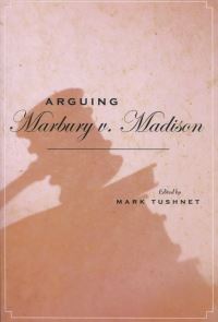 Book Cover for Arguing Marbury V. Madison by Mark V Tushnet