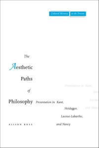 Book Cover for The Aesthetic Paths of Philosophy by Alison Ross