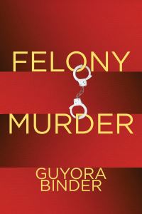 Book Cover for Felony Murder by Guyora Binder