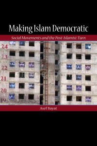 Book Cover for Making Islam Democratic by Asef Bayat