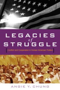 Book Cover for Legacies of Struggle by Angie Y Chung