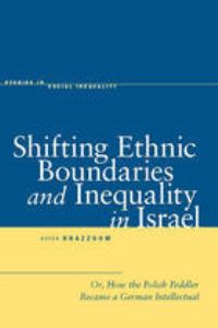 Book Cover for Shifting Ethnic Boundaries and Inequality in Israel by Aziza Khazzoom