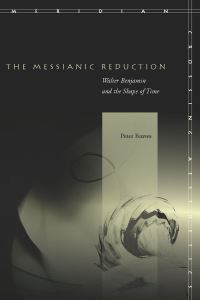 Book Cover for The Messianic Reduction by Peter D. Fenves