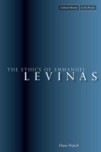 Book Cover for The Ethics of Emmanuel Levinas by Diane Perpich
