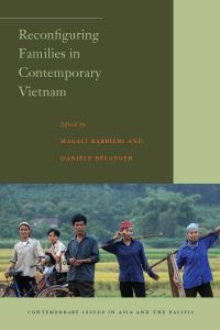 Book Cover for Reconfiguring Families in Contemporary Vietnam by Danièle Bélanger, Magali Barbieri