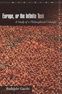 Book Cover for Europe, or the Infinite Task by Rodolphe Gasché