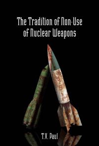 Book Cover for The Tradition of Non-Use of Nuclear Weapons by T V Paul
