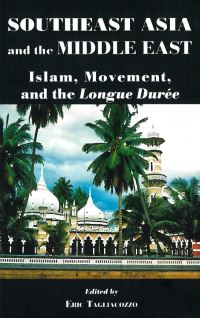 Book Cover for Southeast Asia and the Middle East by Eric Tagliacozzo