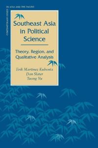 Book Cover for Southeast Asia in Political Science by Erik Martinez Kuhonta, Dan Slater, Tuong Vu