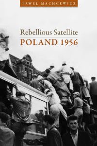 Book Cover for Rebellious Satellite by Pawel Machcewicz
