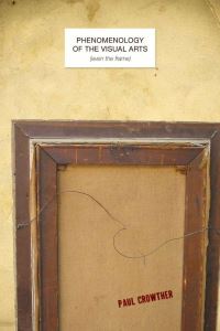 Book Cover for Phenomenology of the Visual Arts (Even the Frame) by Paul Crowther