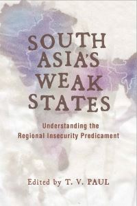Book Cover for South Asia's Weak States by T V Paul