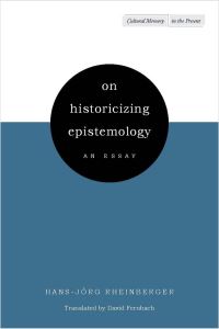Book Cover for On Historicizing Epistemology by HansJörg Rheinberger