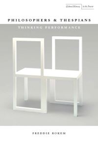 Book Cover for Philosophers and Thespians by Freddie Rokem