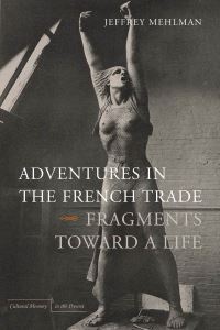 Book Cover for Adventures in the French Trade by Jeffrey Mehlman