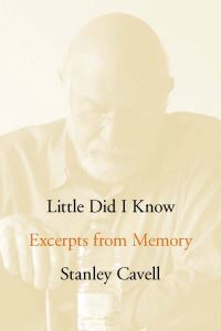 Book Cover for Little Did I Know by Stanley Cavell