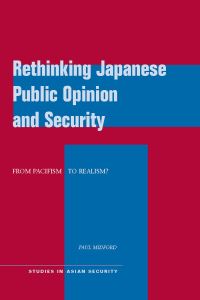 Book Cover for Rethinking Japanese Public Opinion and Security by Paul Midford