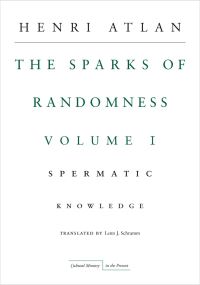 Book Cover for The Sparks of Randomness by Henri Atlan, Lenn J Schramm