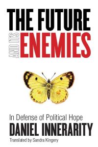 Book Cover for The Future and Its Enemies by Daniel Innerarity