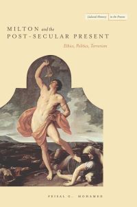 Book Cover for Milton and the Post-Secular Present by Feisal G Mohamed