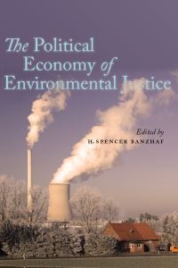 Book Cover for The Political Economy of Environmental Justice by H Spencer Banzhaf