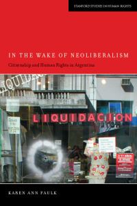 Book Cover for In the Wake of Neoliberalism by Karen Ann Faulk