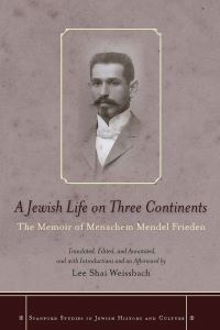 Book Cover for A Jewish Life on Three Continents by Menachem Mendel Frieden