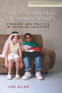 Book Cover for The Rise and Fall of Human Rights by Lori Allen