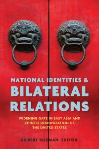 Book Cover for National Identities & Bilateral Relations by Gilbert Rozman