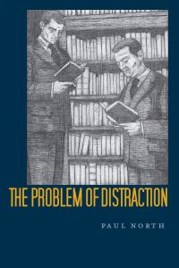 Book Cover for The Problem of Distraction by Paul North