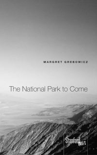 Book Cover for The National Park to Come by Margret Grebowicz