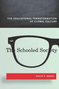 Book Cover for The Schooled Society by David Baker