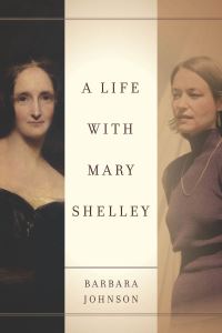 Book Cover for A Life With Mary Shelley by Barbara Johnson