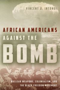 Book Cover for African Americans Against the Bomb by Vincent J Intondi