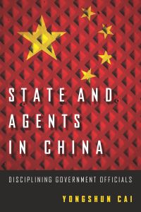 Book Cover for State and Agents in China by Yongshun Cai