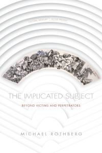 Book Cover for The Implicated Subject by Michael Rothberg