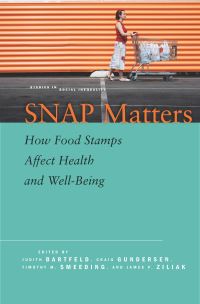 Book Cover for SNAP Matters by Judi Bartfeld, Craig Gundersen, Timothy M Smeeding, James Patrick Ziliak
