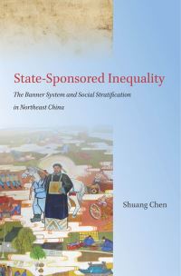 Book Cover for State-Sponsored Inequality by Shuang Chen