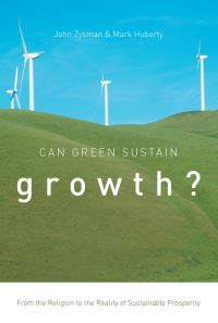 Book Cover for Can Green Sustain Growth? by John Zysman, Mark Huberty