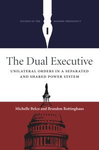 Book Cover for The Dual Executive by Michelle Belco, Brandon Rottinghaus
