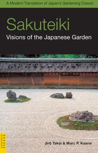 Book Cover for Sakuteiki, Visions of the Japanese Garden by Jiro Takei, Marc P Keane