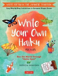Book Cover for Write Your Own Haiku for Kids by Patricia Donegan