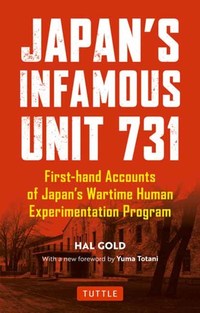 Book Cover for Japan's Infamous Unit 731 by Hal Gold, Yuma Totani