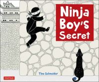 Book Cover for Ninja Boy's Secret by Tina Schneider